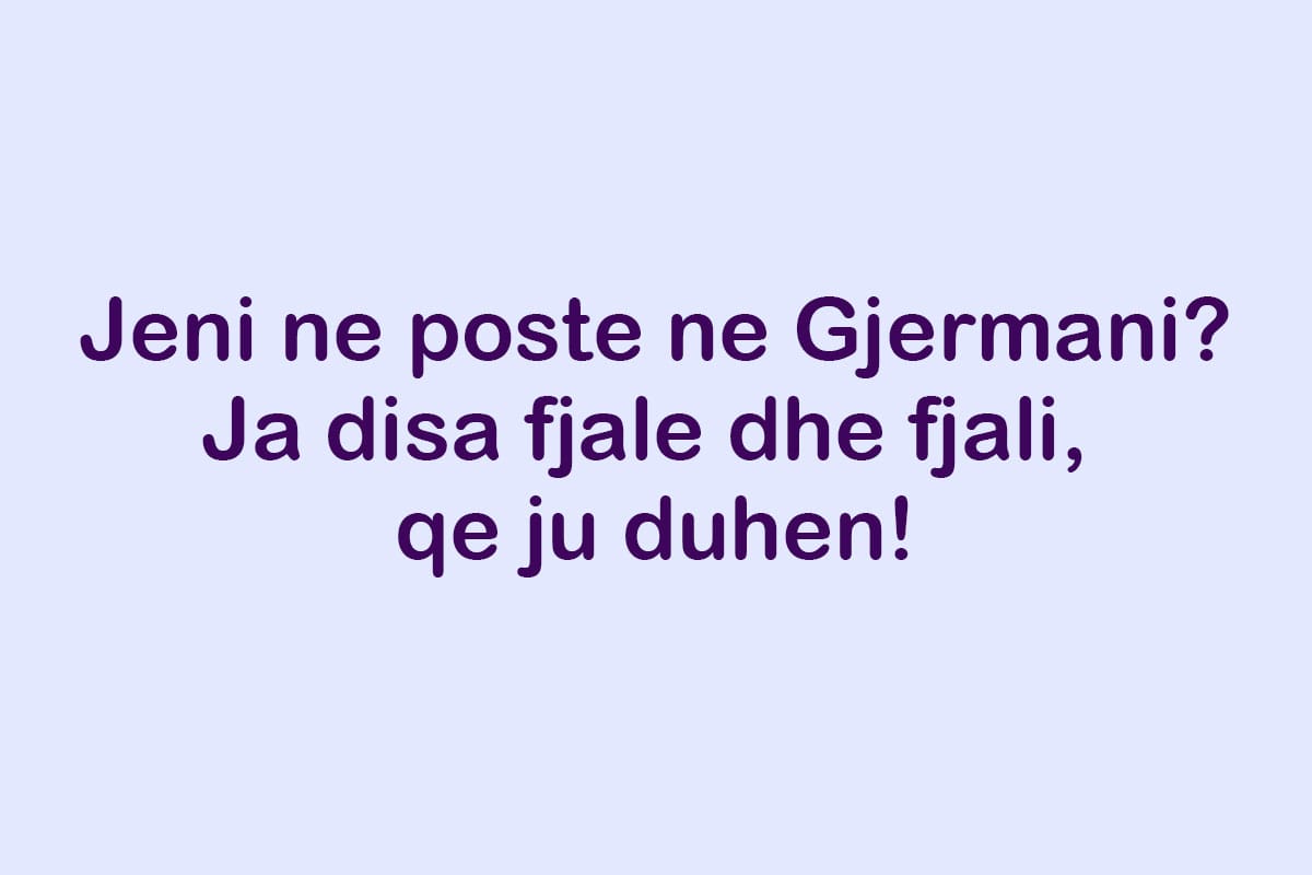 Jeni ne poste ne Gjermani? Ja disa fjale dhe fjali, qe ju duhen!